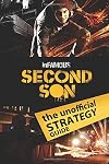 inFamous Second Son: The Unofficial Strategy Guide