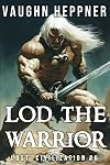 Lod the Warrior (Lost Civilizations) (Volume 6)