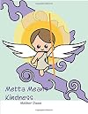 Metta Means Kindness