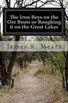 The Iron Boys on the Ore Boats / or, Roughing It on the Great Lakes