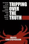 Tripping Over the Truth: The Return of the Metabolic Theory of Cancer Illuminates a New and Hopeful Path to a Cure