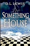 Something in the House: California Gothic