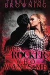The Rocker Who Wants Me