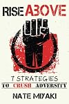 Rise Above: 7 Strategies to Crush Adversity