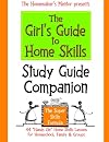The Girl's Guide to Home Skills (Study Guide Companion)