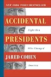 Accidental Presidents: Eight Men Who Changed America