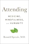 Attending: Medicine, Mindfulness, and Humanity