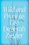 Wild and Precious Life