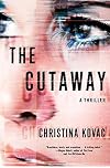 The Cutaway: A Thriller