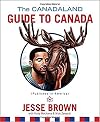 The Canadaland Guide to Canada
