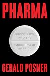 Pharma: Greed, Lies, and the Poisoning of America