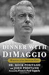 Dinner with DiMaggio: Memories of An American Hero