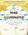 The Mind Illuminated: A Complete Meditation Guide Integrating Buddhist Wisdom and Brain Science for Greater Mindfulness