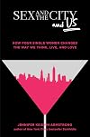 Sex and the City and Us: How Four Single Women Changed the Way We Think, Live, and Love