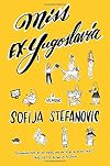 Miss Ex-Yugoslavia: A Memoir