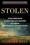 Stolen: Five Free Boys Kidnapped into Slavery and Their Astonishing Odyssey Home