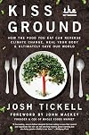 Kiss the Ground: How the Food You Eat Can Reverse Climate Change, Heal Your Body & Ultimately Save Our World