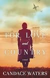 For Love and Country: A Novel