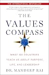 The Values Compass: What 101 Countries Teach Us About Purpose, Life, and Leadership