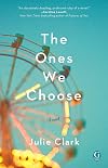 The Ones We Choose: A Novel