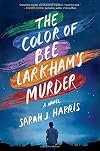 The Color of Bee Larkham's Murder