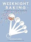 Weeknight Baking: Recipes to Fit Your Schedule