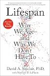 Lifespan: Why We Age―and Why We Don't Have To
