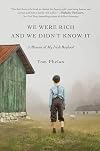 We Were Rich and We Didn't Know It: A Memoir of My Irish Boyhood