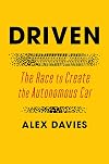 Driven: The Race to Create the Autonomous Car