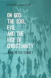 On God, The Soul, Evil and the Rise of Christianity (Reading Augustine)