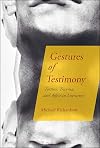 Gestures of testimony : torture, trauma, and affect in literature