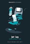 Jet Lag (Object Lessons)