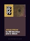 DC Talk’s Jesus Freak (33 1/3, 134)