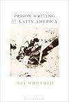 Prison Writing of Latin America