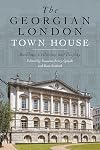 The Georgian London Town House: Building, Collecting and Display