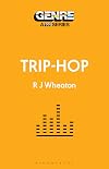 Trip-hop (Genre: A 33 1/3 Series)