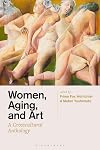 Women, Aging, and Art: A Crosscultural Anthology