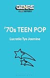 '70s Teen Pop (Genre: A 33 1/3 Series)