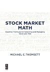 Stock market math : essential formulas for selecting and managing stock and risk
