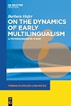 On the dynamics of early multilingualism : a psycholinguistic study
