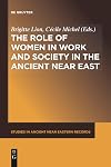 The Role of Women in Work and Society in the Ancient Near East (Studies in Ancient Near Eastern Records (Saner))