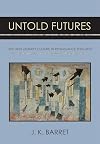 Untold futures : time and literary culture in Renaissance England