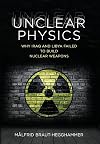 Unclear Physics: Why Iraq and Libya Failed to Build Nuclear Weapons