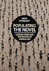 Populating the Novel: Literary Form and the Politics of Surplus Life