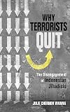 Why Terrorists Quit: The Disengagement of Indonesian Jihadists