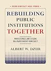 Rebuilding public institutions together : professionals and citizens in a participatory democracy