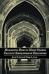 Managing Risk in High-Stakes Faculty Employment Decisions