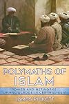 Polymaths of Islam: Power and Networks of Knowledge in Central Asia