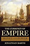 The Currency of Empire: Money and Power in Seventeenth-Century English America