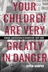 Your Children Are Very Greatly in Danger: School Segregation in Rochester, New York
